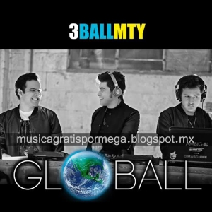 3BallMTY - Globall (2014)